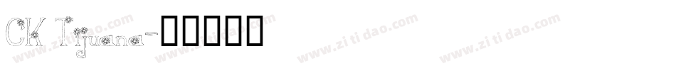 CK Tijuana字体转换